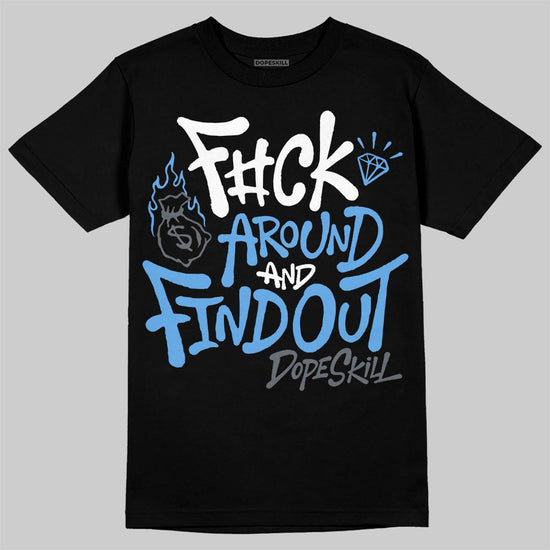 Jordan 13 Flint DopeSkill T-Shirt F#ck Around And Find Out Graphic Streetwear - Black