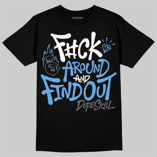 Jordan 13 Flint DopeSkill T-Shirt F#ck Around And Find Out Graphic Streetwear - Black