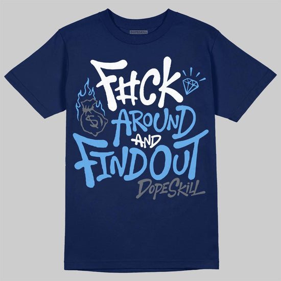 Jordan 13 Flint DopeSkill T-Shirt F#ck Around And Find Out Graphic Streetwear - navy