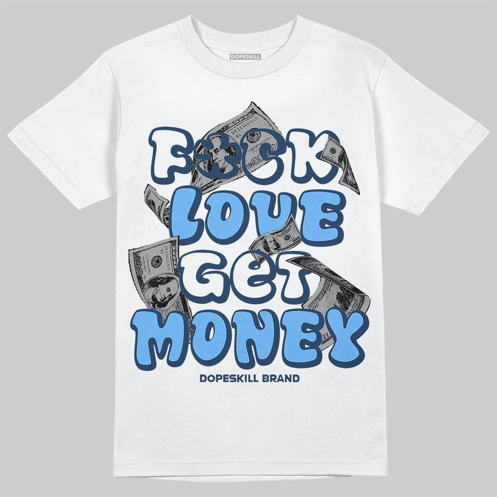 Jordan 13 Flint DopeSkill T-Shirt Fuck Love Get Money Graphic Streetwear - White