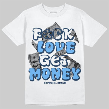 Jordan 13 Flint DopeSkill T-Shirt Fuck Love Get Money Graphic Streetwear - White