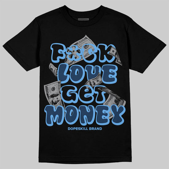 Jordan 13 Flint DopeSkill T-Shirt Fuck Love Get Money Graphic Streetwear - Black