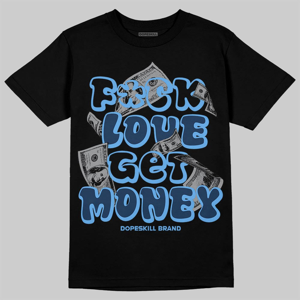Jordan 13 Flint DopeSkill T-Shirt Fuck Love Get Money Graphic Streetwear - Black