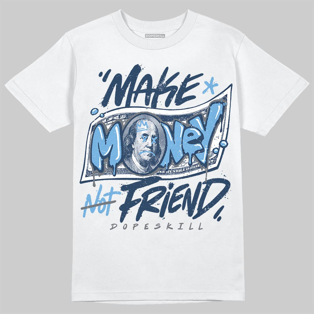 Jordan 13 Flint DopeSkill T-Shirt Make Money Not Friend Typo Graphic Streetwear - White