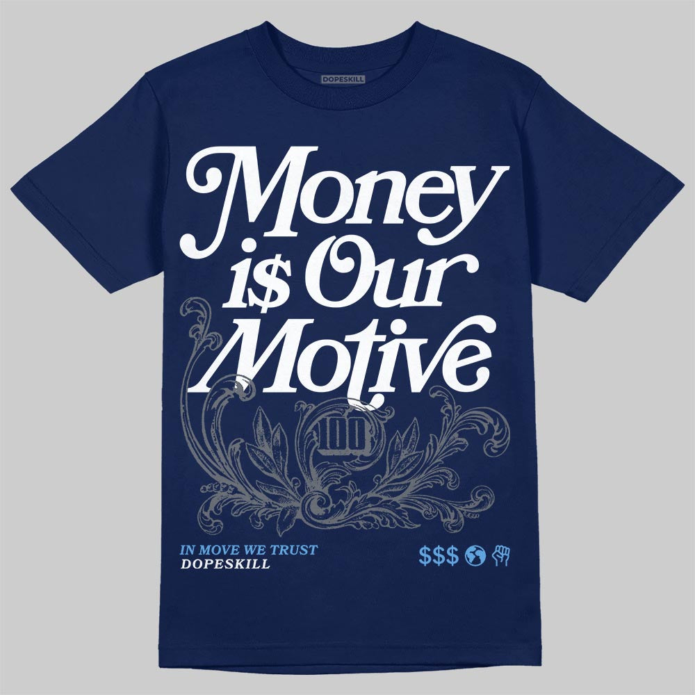 Jordan 13 Flint DopeSkill T-Shirt Money Is Our Motive Typo Graphic Streetwear - Navy