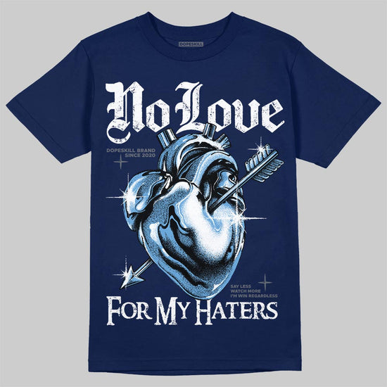 Jordan 13 Flint DopeSkill T-Shirt No Love For My Haters Graphic Streetwear - Navy