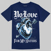 Jordan 13 Flint DopeSkill T-Shirt No Love For My Haters Graphic Streetwear - Navy