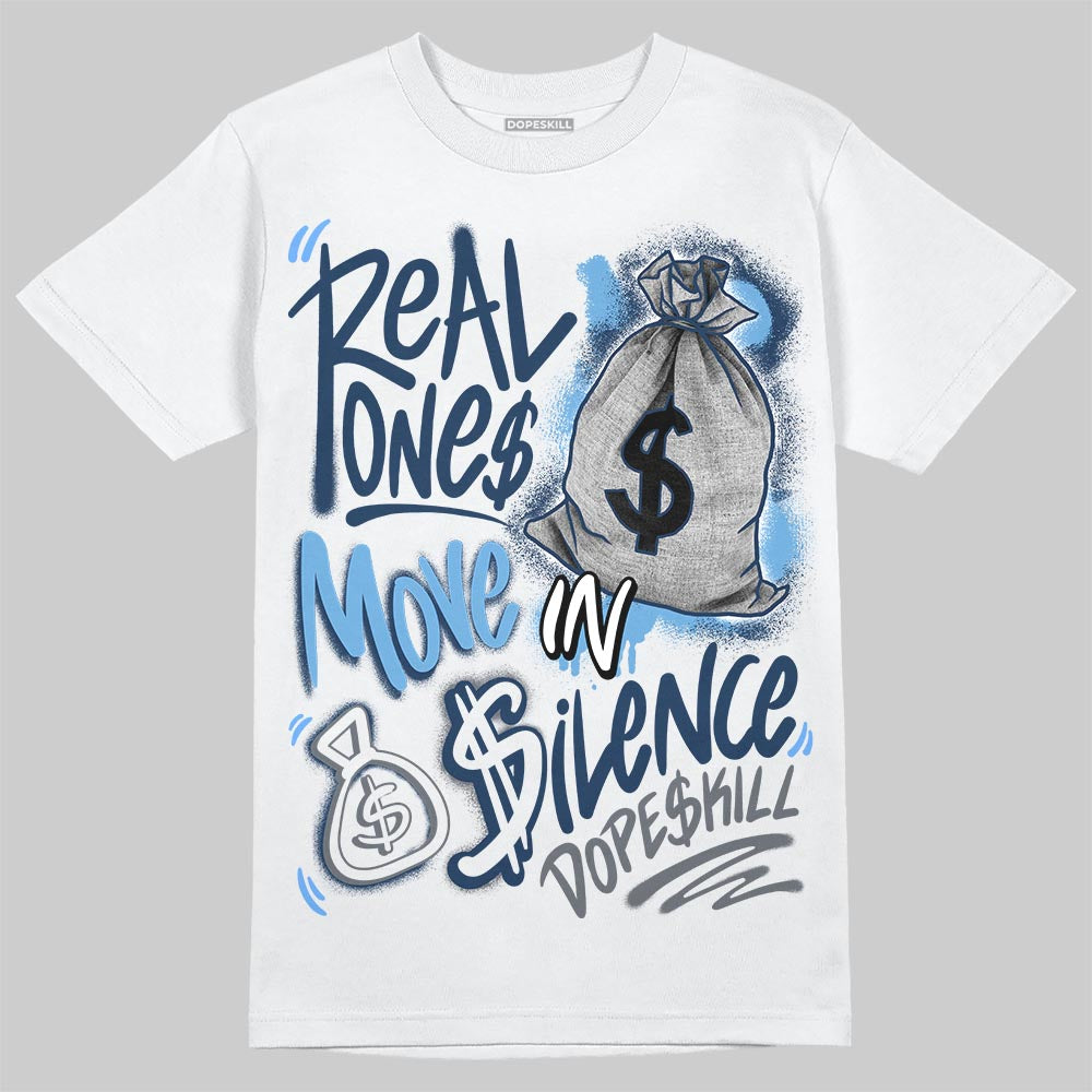 Jordan 13 Flint DopeSkill T-Shirt Real Ones Move In Silence Graphic Streetwear - White