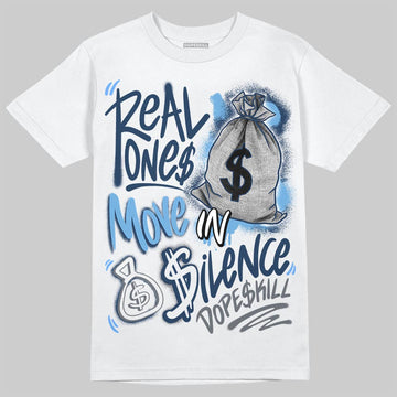 Jordan 13 Flint DopeSkill T-Shirt Real Ones Move In Silence Graphic Streetwear - White