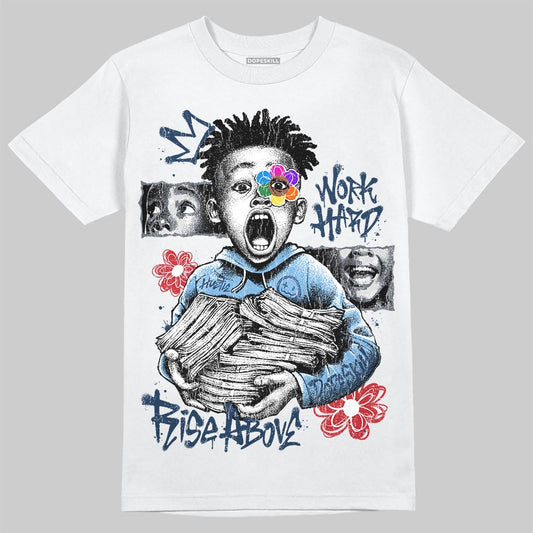 Jordan 13 Flint DopeSkill T-Shirt Work Hard Rise Above Graphic Streetwear - White