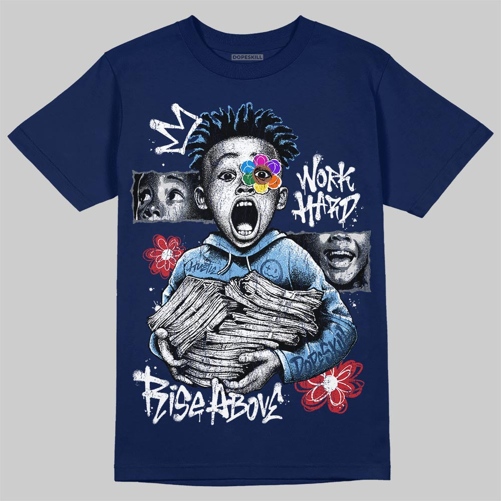 Jordan 13 Flint DopeSkill T-Shirt Work Hard Rise Above Graphic Streetwear - navy