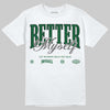 Jordan 14 Forest Green DopeSkill T-Shirt Better Myself Graphic Streetwear - White