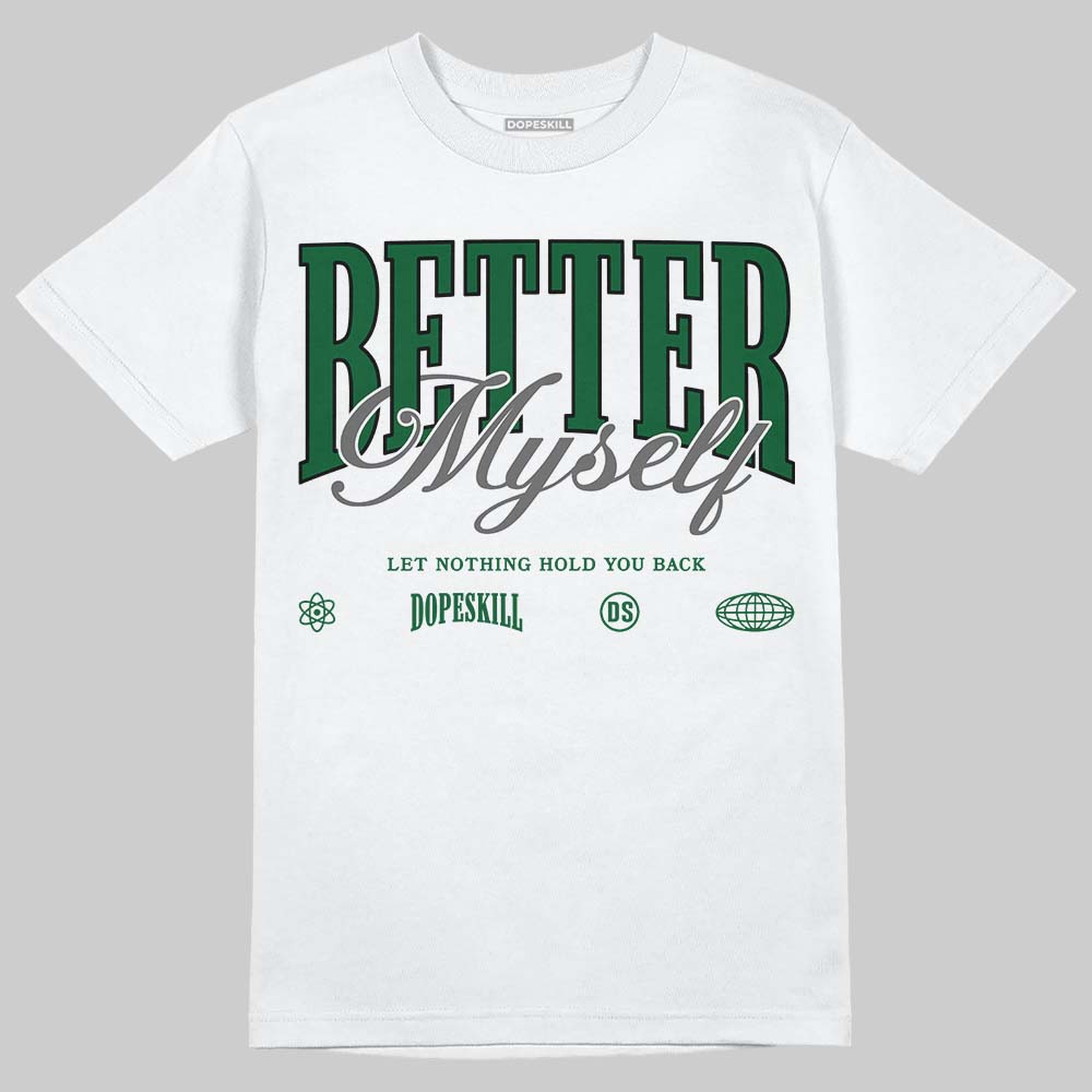 Jordan 14 Forest Green DopeSkill T-Shirt Better Myself Graphic Streetwear - White