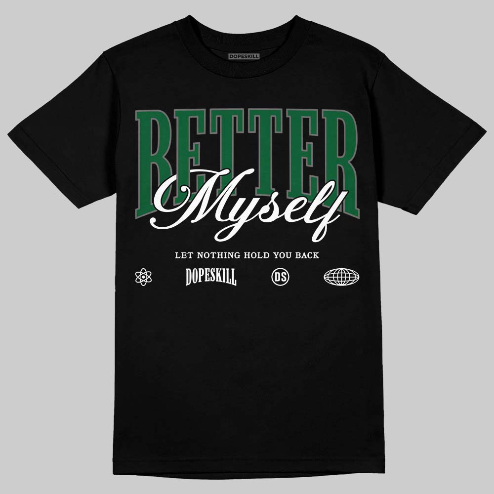 Jordan 14 Forest Green DopeSkill T-Shirt Better Myself Graphic Streetwear - Black
