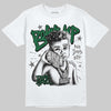 Jordan 14 Forest Green DopeSkill T-Shirt Boss Up Graphic Streetwear - White