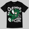 Jordan 14 Forest Green DopeSkill T-Shirt Out Here Being Cute Graphic Streetwear - Black