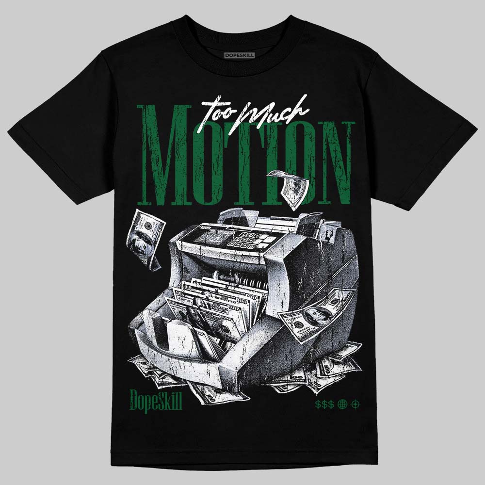 Jordan 14 Forest Green DopeSkill T-Shirt Too Much Motion Graphic Streetwear - Black