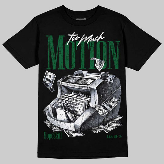 Jordan 14 Forest Green DopeSkill T-Shirt Too Much Motion Graphic Streetwear - Black