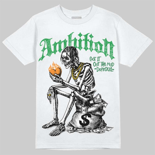 Jordan 11 “Green Screen” DopeSkill T-Shirt Ambition Graphic Streetwear - White