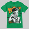 Jordan 11 “Green Screen” DopeSkill T-Shirt Boss Up Graphic Streetwear - Irish Green
