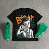 Green Screen 11s DopeSkill T-Shirt Boss Up Graphic