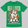 Jordan 11 “Green Screen” DopeSkill T-Shirt Real Lover Graphic Streetwear - Irish Green