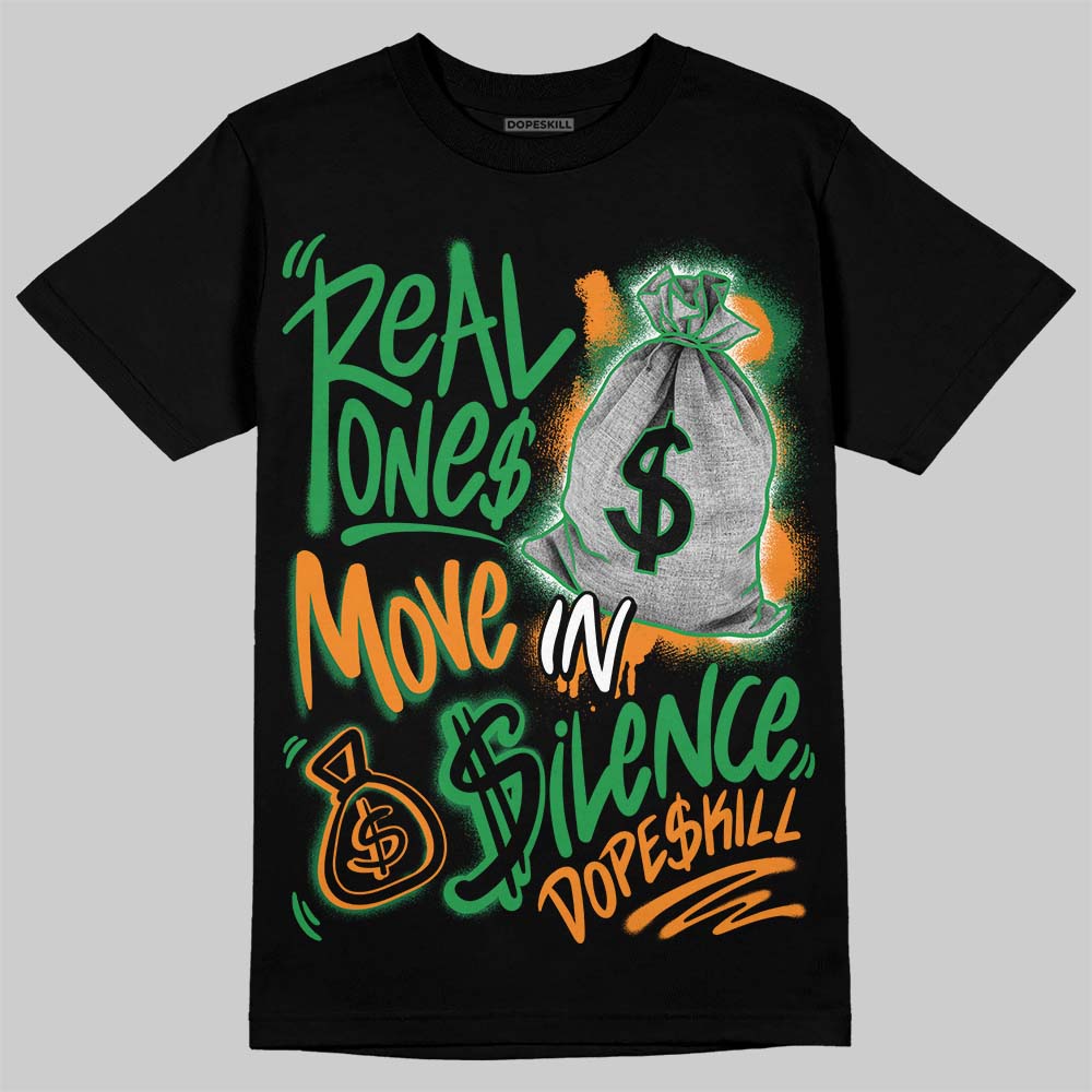 Jordan 11 “Green Screen” DopeSkill T-Shirt Real Ones Move In Silence Graphic Streetwear - Black