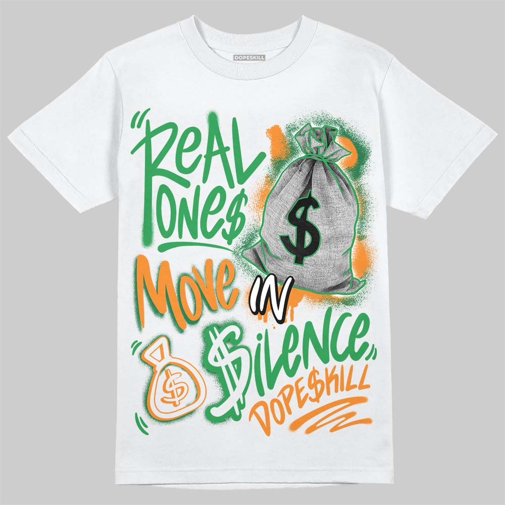 Jordan 11 “Green Screen” DopeSkill T-Shirt Real Ones Move In Silence Graphic Streetwear - White