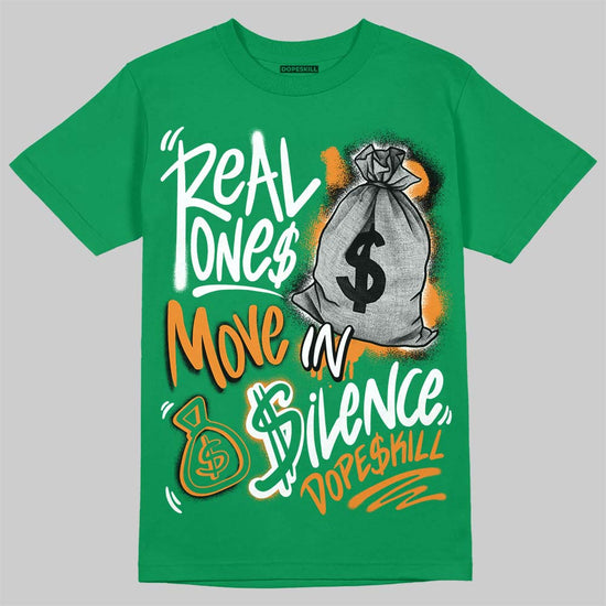 Jordan 11 “Green Screen” DopeSkill T-Shirt Real Ones Move In Silence Graphic Streetwear - Irish Green