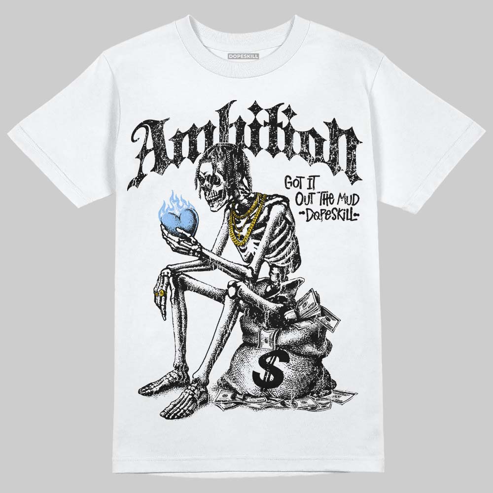 Jordan 6 Oreo DopeSkill T-Shirt Ambition Graphic Streetwear - White