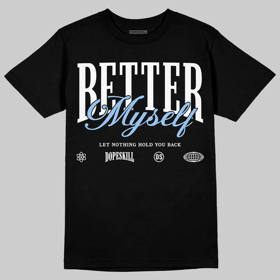 Jordan 6 Oreo DopeSkill T-Shirt Better Myself Graphic Streetwear - Black