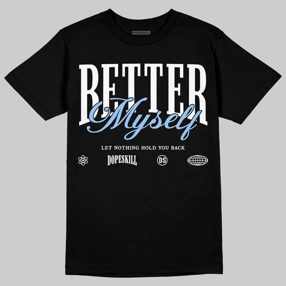 Jordan 6 Oreo DopeSkill T-Shirt Better Myself Graphic Streetwear - Black