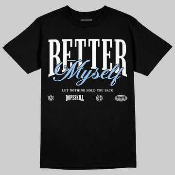 Jordan 6 Oreo DopeSkill T-Shirt Better Myself Graphic Streetwear - Black