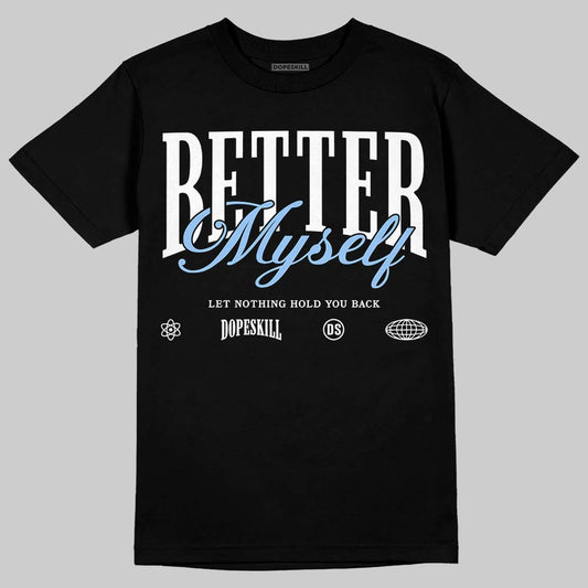 Jordan 6 Oreo DopeSkill T-Shirt Better Myself Graphic Streetwear - Black