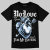 Jordan 6 Oreo DopeSkill T-Shirt No Love For My Haters Graphic Streetwear - Black