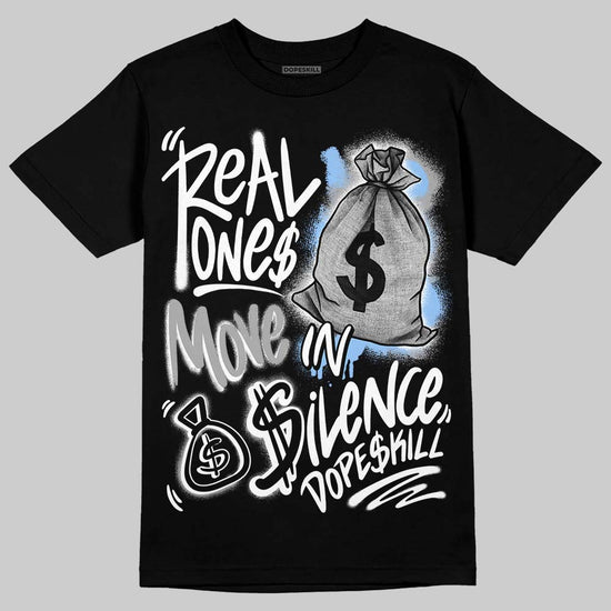 Jordan 6 Oreo DopeSkill T-Shirt Real Ones Move In Silence Graphic Streetwear - Black