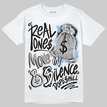 Jordan 6 Oreo DopeSkill T-Shirt Real Ones Move In Silence Graphic Streetwear - White