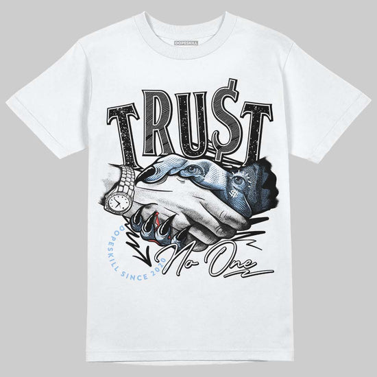 Jordan 6 Oreo DopeSkill T-Shirt Trust No One Graphic Streetwear - White