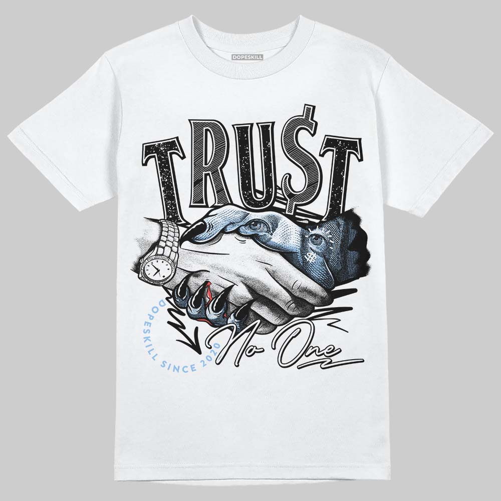 Jordan 6 Oreo DopeSkill T-Shirt Trust No One Graphic Streetwear - White