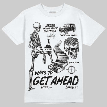 Jordan 6 Oreo DopeSkill T-Shirt Ways To Get Ahead Graphic Streetwear - White
