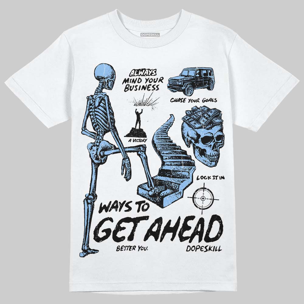 Jordan 6 Oreo DopeSkill T-Shirt Ways To Get Ahead Graphic Streetwear - White