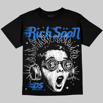 Jordan 1 High OG “Royal” DopeSkill Oversize Print T-Shirt Rich Soon Graphic Streetwear - Black