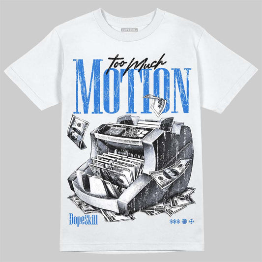 Jordan 1 High OG “Royal” DopeSkill T-Shirt Too Much Motion Graphic Streetwear  White