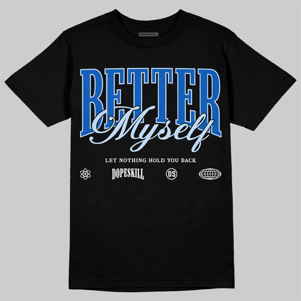 Jordan 11 "Space Jam" (2026) DopeSkill T-Shirt Better Myself Graphic Streetwear - Black