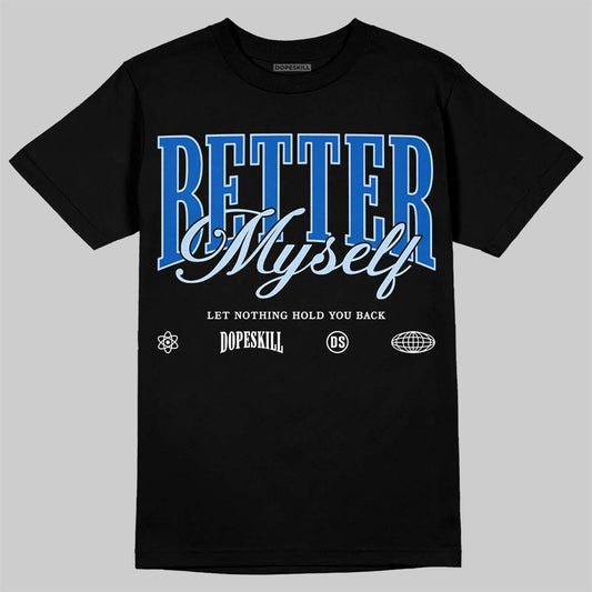 Jordan 11 "Space Jam" (2026) DopeSkill T-Shirt Better Myself Graphic Streetwear - Black