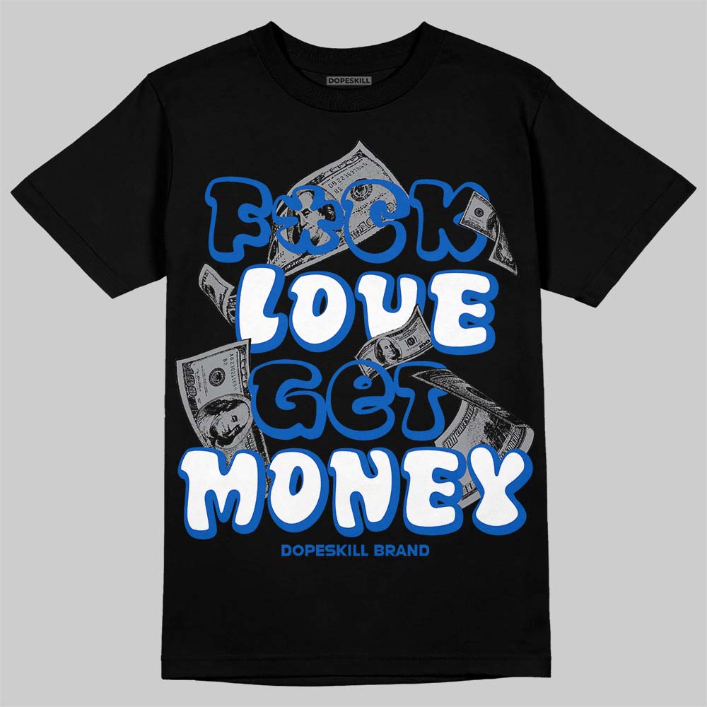 Jordan 11 "Space Jam" (2026) DopeSkill T-Shirt F#ck Love Get Money Graphic Streetwear - Black