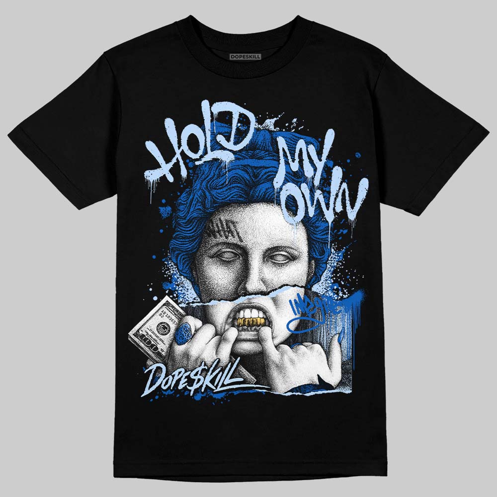 Jordan 11 "Space Jam" (2026) DopeSkill T-Shirt Hold My Own Graphic Streetwear - Black