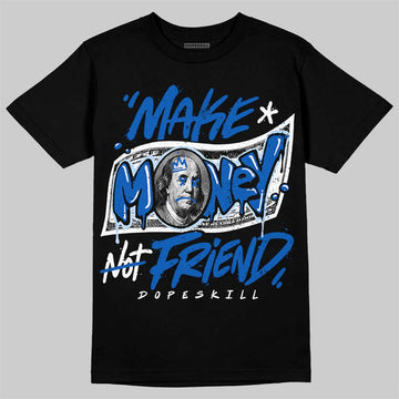 Jordan 11 "Space Jam" (2026) DopeSkill T-Shirt Make Money Not Friend Typo Graphic Streetwear - Black