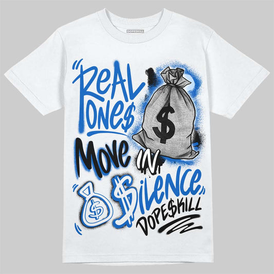 Jordan 11 "Space Jam" (2026) DopeSkill T-Shirt Real Ones Move In Silence Graphic Streetwear - White