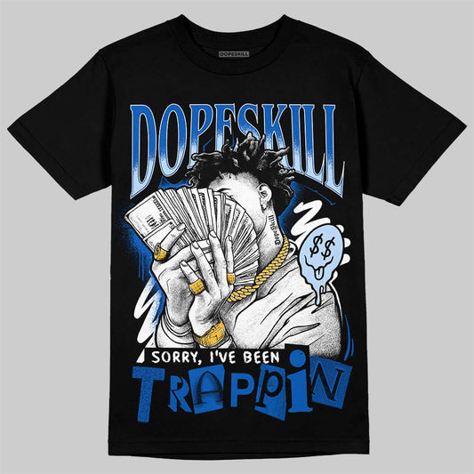 Jordan 11 "Space Jam" (2026) DopeSkill T-Shirt Sorry I've Been Trappin Graphic Streetwear - Black